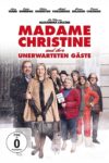 Plakat von "Madame Christine und ihre unerwarteten Gäste"