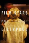 Plakat von "Film Stars Don't Die in Liverpool"