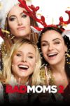 Plakat von "Bad Moms 2"