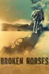 Plakat von "Broken Horses"