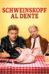 Plakat von "Schweinskopf al dente"