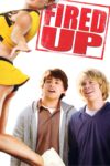 Plakat von "Fired Up!"