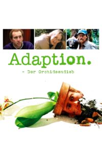Plakat von "Adaption – Der Orchideen-Dieb"