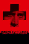 Plakat von "Bringing Out the Dead - Nächte der Erinnerung"