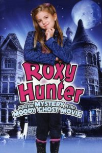 Plakat von "Roxy Hunter und der abgedrehte Geist"