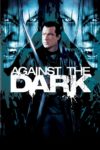 Plakat von "Against the Dark"