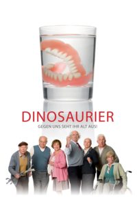 Plakat von "Dinosaurier - Gegen uns seht ihr alt aus!"