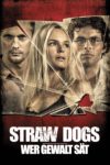 Plakat von "Straw Dogs - Wer Gewalt sät"
