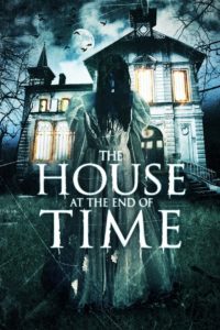 Plakat von "The House At The End Of Time"