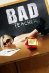 Plakat von "Bad Teacher"