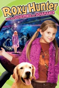 Plakat von "Roxy Hunter und das Geheimnis des Schamanen"