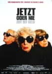 Plakat von "Jetzt oder nie - Zeit ist Geld!"
