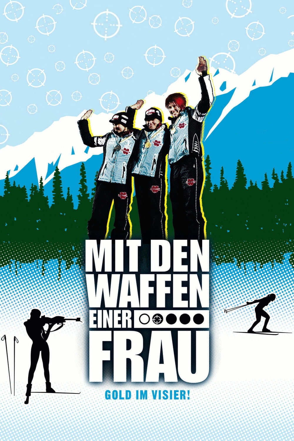 Plakat von "Mit den Waffen einer Frau – Gold im Visier!"