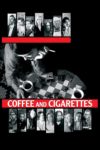 Plakat von "Coffee and Cigarettes"