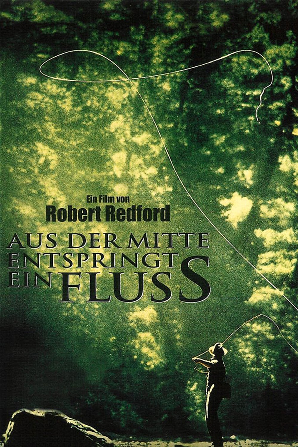 Plakat von "Aus der Mitte entspringt ein Fluß"