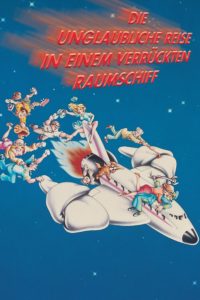 Plakat von "Die unglaubliche Reise in einem verrückten Raumschiff"