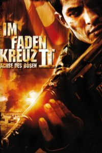 Plakat von "Im Fadenkreuz II - Achse des Bösen"