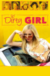 Plakat von "Dirty Girl"