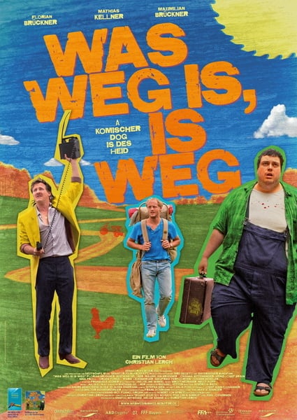 Plakat von "Was weg is, is weg"