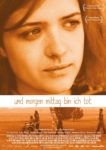 Plakat von "Und morgen mittag bin ich tot"