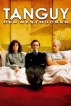 Plakat von "Tanguy - Der Nesthocker"