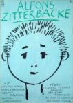 Plakat von "Alfons Zitterbacke"