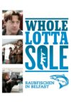 Plakat von "Whole Lotta Sole - Raubfischen in Belfast"