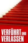 Plakat von "Verführt und Verlassen"