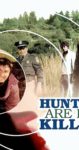 Plakat von "Hunters Are for Killing"