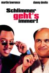 Plakat von "Schlimmer geht's immer!"