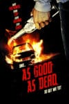 Plakat von "As Good As Dead - So gut wie tot"