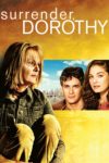 Plakat von "Surrender, Dorothy"