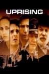 Plakat von "Uprising – Der Aufstand"