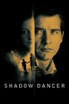 Plakat von "Shadow Dancer"