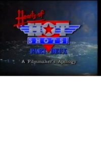 Plakat von "Hearts of Hot Shots! Part Deux—A Filmmaker's Apology"