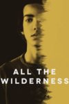 Plakat von "All the Wilderness"