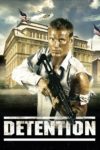 Plakat von "Detention - Die Lektion heißt Überleben"