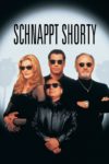 Plakat von "Schnappt Shorty"