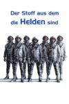 Plakat von "Der Stoff, aus dem die Helden sind"