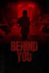 Plakat von "Behind You"