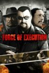 Plakat von "Force of Execution"