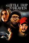 Plakat von "A Little Trip to Heaven"