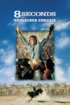 Plakat von "8 Seconds - Tödlicher Ehrgeiz"