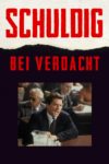 Plakat von "Schuldig bei Verdacht"
