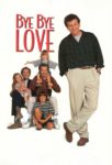 Plakat von "Bye Bye Love"