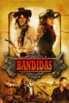 Plakat von "Bandidas"