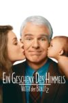 Plakat von "Ein Geschenk des Himmels - Vater der Braut 2"