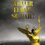 Plakat von "In weiter Ferne, so nah!"