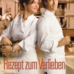 Plakat von "Rezept zum Verlieben"