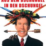 Plakat von "Aus dem Dschungel, in den Dschungel"
